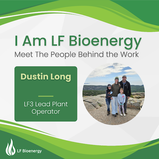 I am LF Bioenergy – Dustin Long